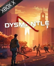 DYSMANTLE Xbox Series X