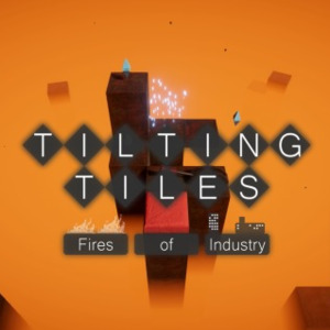 Tilting Tiles Fires of Industry PS5