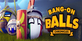 Bang-On Balls Chronicles Xbox One